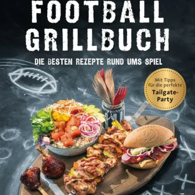 Napoleon Grillbuch Das ultimative Football Grillbuch